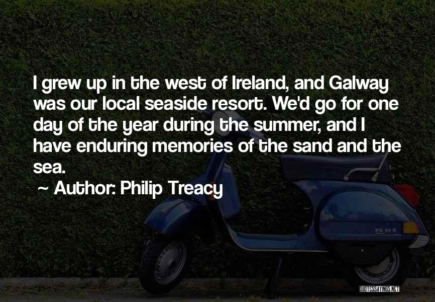 Philip Treacy Quotes: I Grew Up In The West Of Ireland, And Galway Was Our Local Seaside Resort. We'd Go For One Day