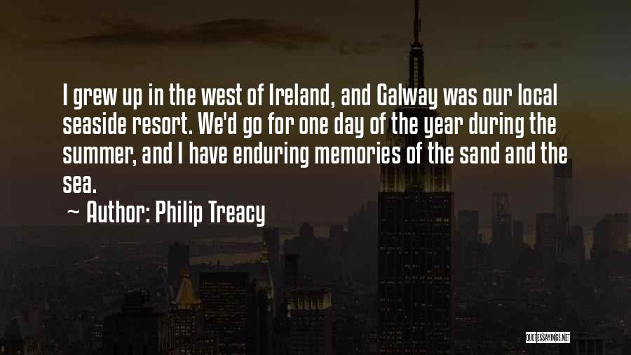 Philip Treacy Quotes: I Grew Up In The West Of Ireland, And Galway Was Our Local Seaside Resort. We'd Go For One Day