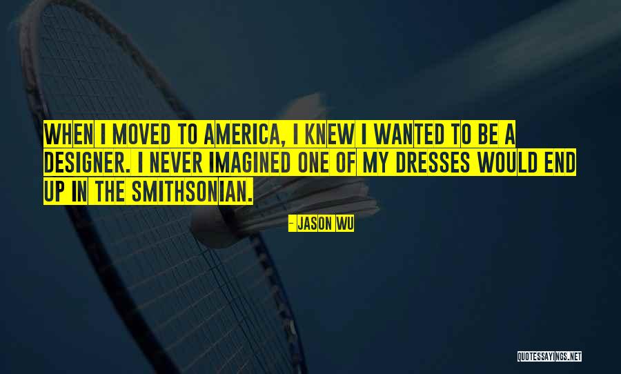 48910 Quotes By Jason Wu 48910 Quotes By Jason Wu