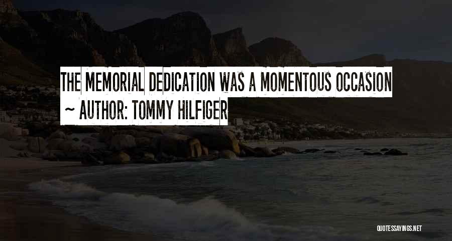 Tommy Hilfiger Quotes: The Memorial Dedication Was A Momentous Occasion
