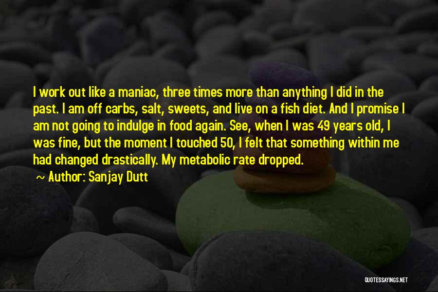 49 Quotes By Sanjay Dutt