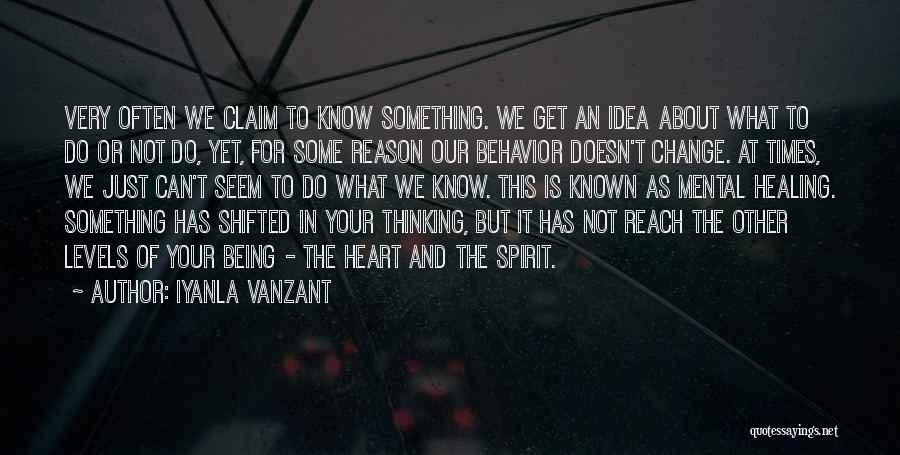 Iyanla Vanzant Quotes: Very Often We Claim To Know Something. We Get An Idea About What To Do Or Not Do, Yet, For