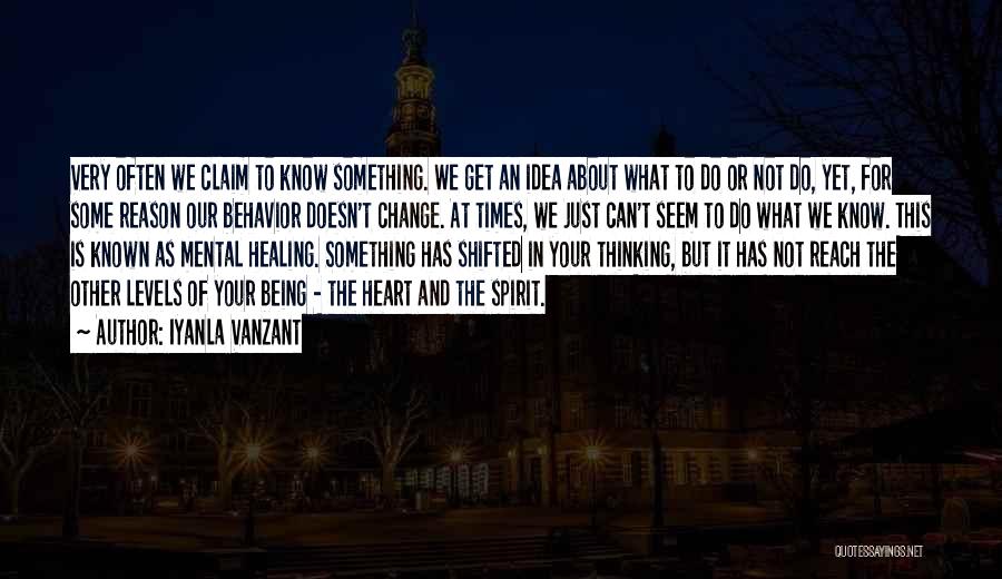 Iyanla Vanzant Quotes: Very Often We Claim To Know Something. We Get An Idea About What To Do Or Not Do, Yet, For