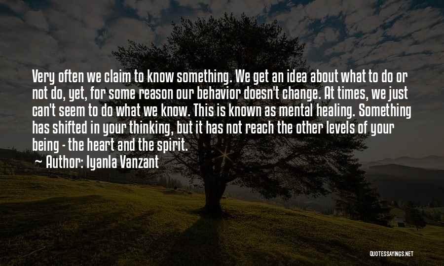 Iyanla Vanzant Quotes: Very Often We Claim To Know Something. We Get An Idea About What To Do Or Not Do, Yet, For