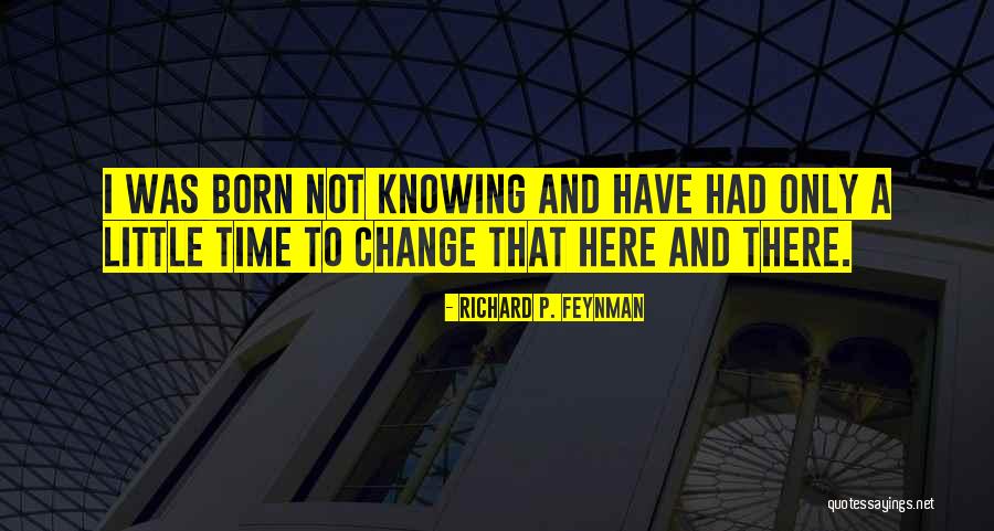 491 Country Quotes By Richard P. Feynman 491 Country Quotes By Richard P. Feynman