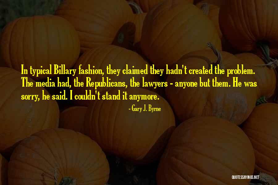 49120 Quotes By Gary J. Byrne 49120 Quotes By Gary J. Byrne