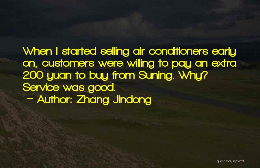 Zhang Jindong Quotes: When I Started Selling Air Conditioners Early On, Customers Were Willing To Pay An Extra 200 Yuan To Buy From