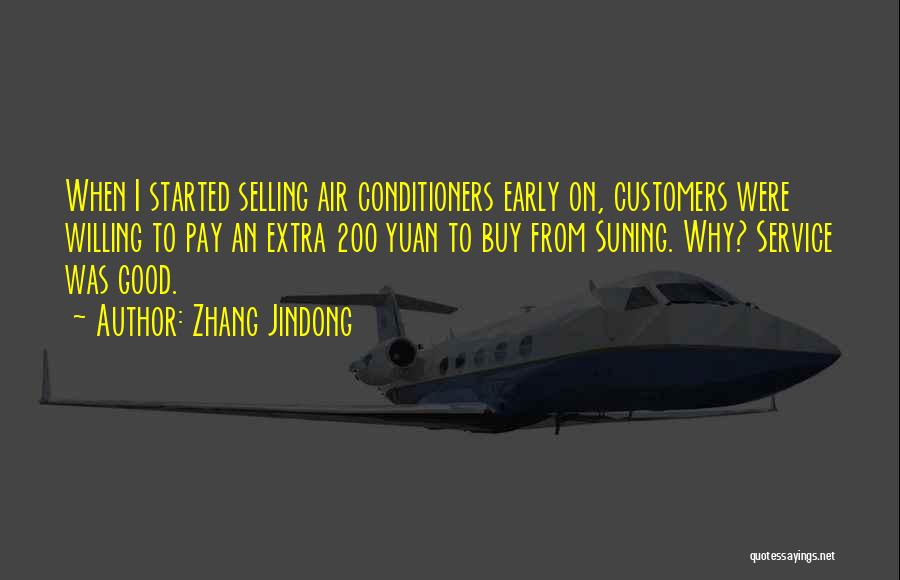 Zhang Jindong Quotes: When I Started Selling Air Conditioners Early On, Customers Were Willing To Pay An Extra 200 Yuan To Buy From
