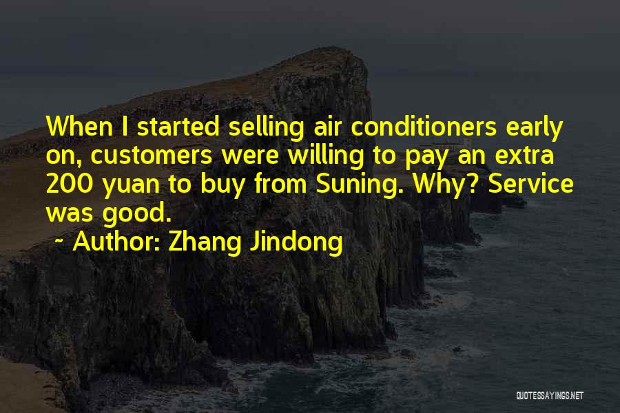 Zhang Jindong Quotes: When I Started Selling Air Conditioners Early On, Customers Were Willing To Pay An Extra 200 Yuan To Buy From
