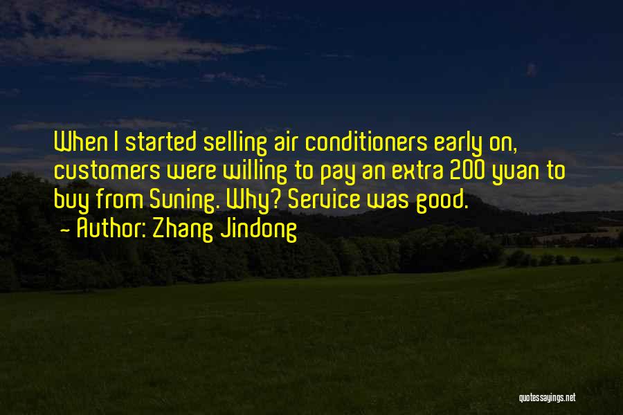 Zhang Jindong Quotes: When I Started Selling Air Conditioners Early On, Customers Were Willing To Pay An Extra 200 Yuan To Buy From