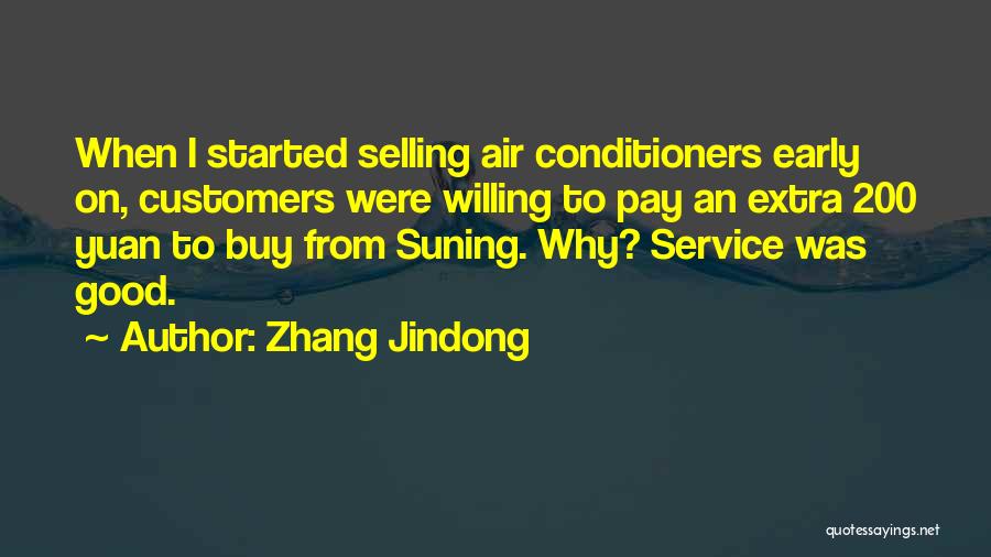 Zhang Jindong Quotes: When I Started Selling Air Conditioners Early On, Customers Were Willing To Pay An Extra 200 Yuan To Buy From