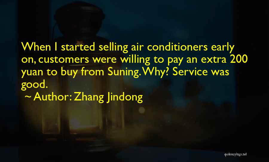 Zhang Jindong Quotes: When I Started Selling Air Conditioners Early On, Customers Were Willing To Pay An Extra 200 Yuan To Buy From