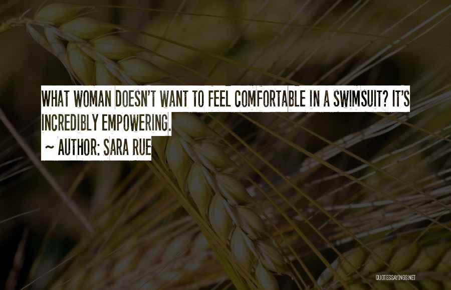 Sara Rue Quotes: What Woman Doesn't Want To Feel Comfortable In A Swimsuit? It's Incredibly Empowering.