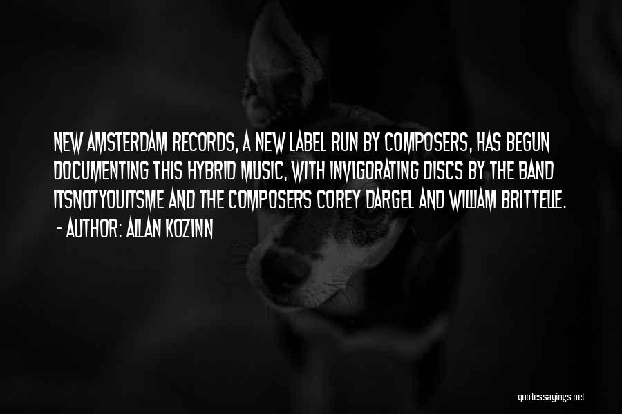 Allan Kozinn Quotes: New Amsterdam Records, A New Label Run By Composers, Has Begun Documenting This Hybrid Music, With Invigorating Discs By The