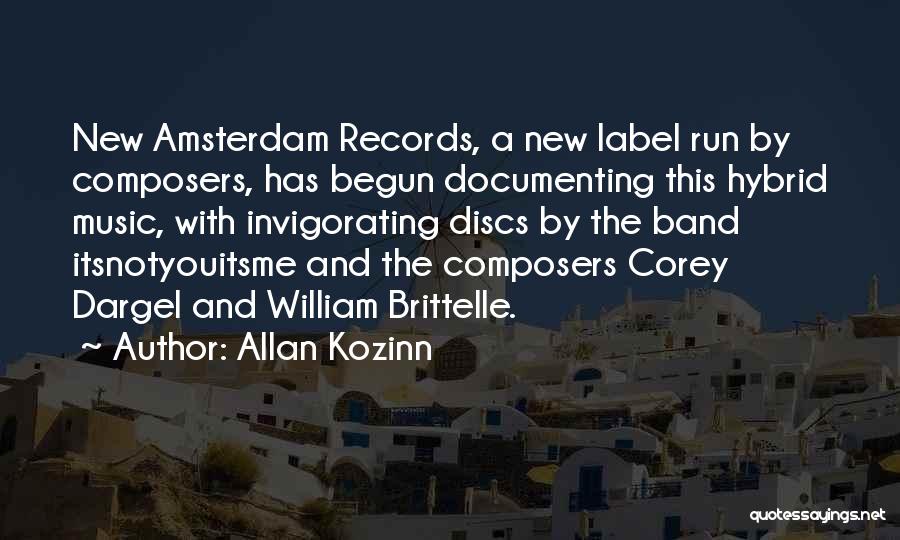 Allan Kozinn Quotes: New Amsterdam Records, A New Label Run By Composers, Has Begun Documenting This Hybrid Music, With Invigorating Discs By The