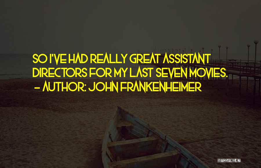 49424 Quotes By John Frankenheimer