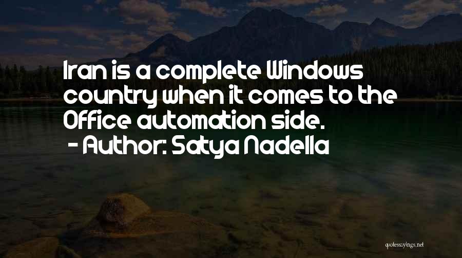 Satya Nadella Quotes: Iran Is A Complete Windows Country When It Comes To The Office Automation Side.