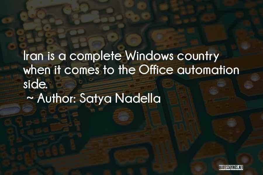 Satya Nadella Quotes: Iran Is A Complete Windows Country When It Comes To The Office Automation Side.