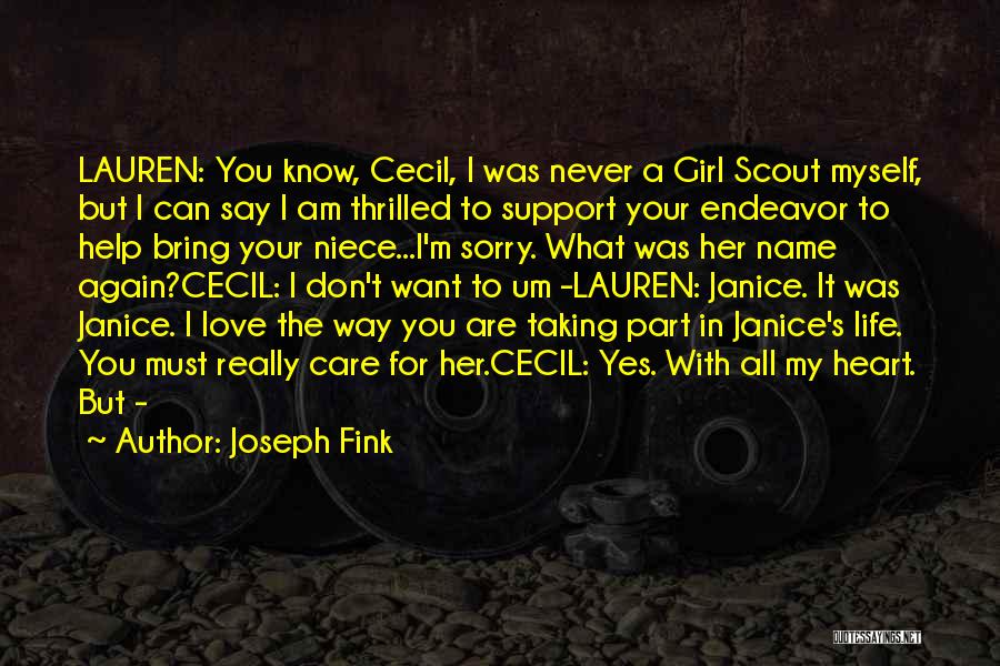 Joseph Fink Quotes: Lauren: You Know, Cecil, I Was Never A Girl Scout Myself, But I Can Say I Am Thrilled To Support