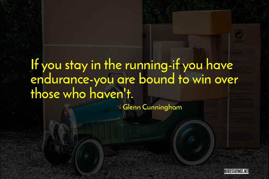 496 Quotes By Glenn Cunningham 496 Quotes By Glenn Cunningham