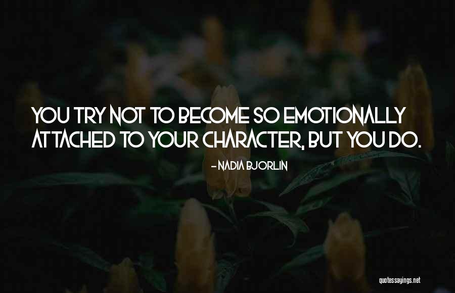 49829 Quotes By Nadia Bjorlin 49829 Quotes By Nadia Bjorlin