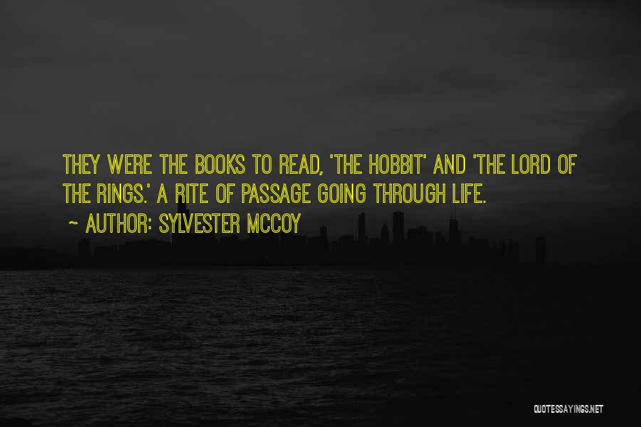 Sylvester McCoy Quotes: They Were The Books To Read, 'the Hobbit' And 'the Lord Of The Rings.' A Rite Of Passage Going Through