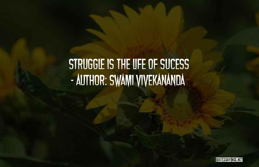 Swami Vivekananda Quotes: Struggle Is The Life Of Sucess