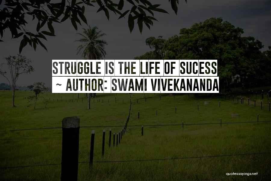 Swami Vivekananda Quotes: Struggle Is The Life Of Sucess