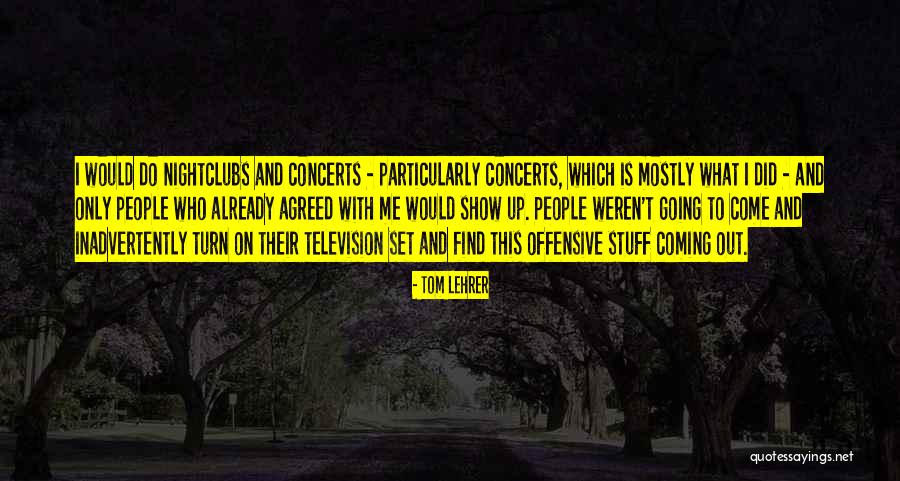 4ghz Es Quotes By Tom Lehrer 4ghz Es Quotes By Tom Lehrer