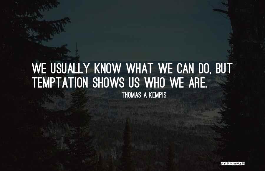4head Quotes By Thomas A Kempis 4head Quotes By Thomas A Kempis