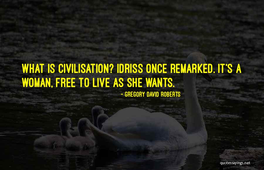 4helal Quotes By Gregory David Roberts 4helal Quotes By Gregory David Roberts