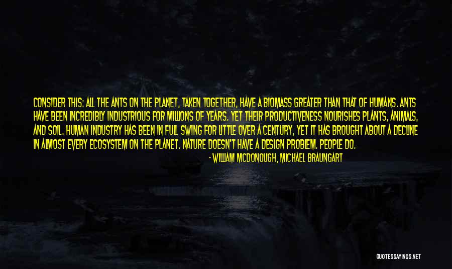 4k Tvs Quotes By William McDonough, Michael Braungart 4k Tvs Quotes By William McDonough, Michael Braungart
