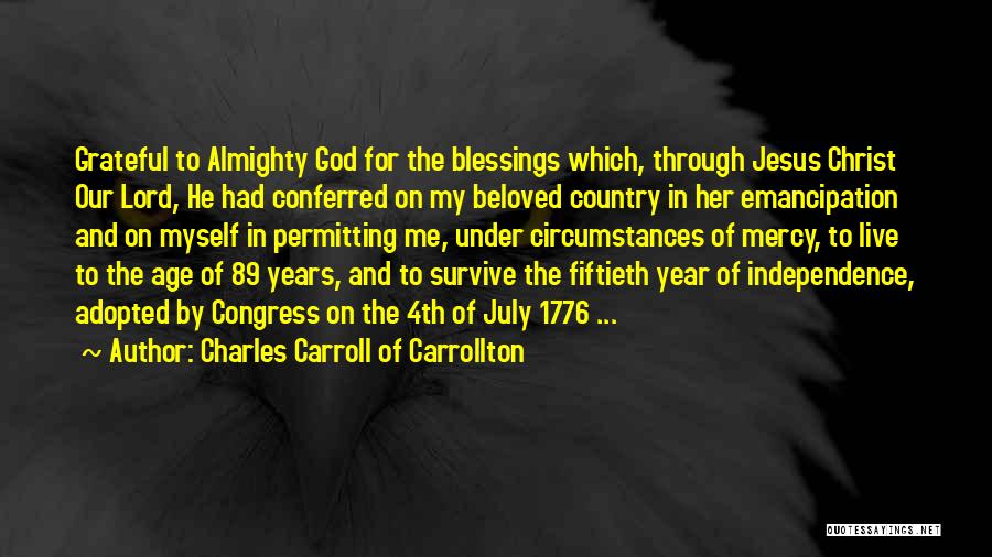 4th Of July And God Quotes By Charles Carroll Of Carrollton