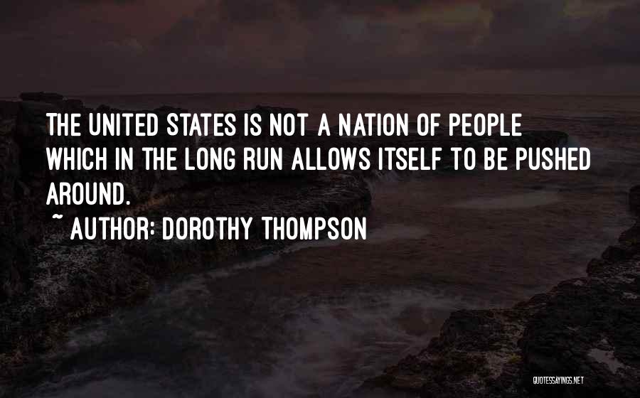 4th Of July Quotes By Dorothy Thompson