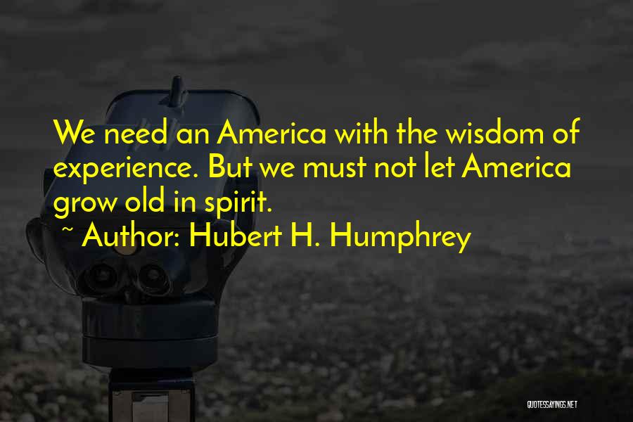 4th Of July Quotes By Hubert H. Humphrey