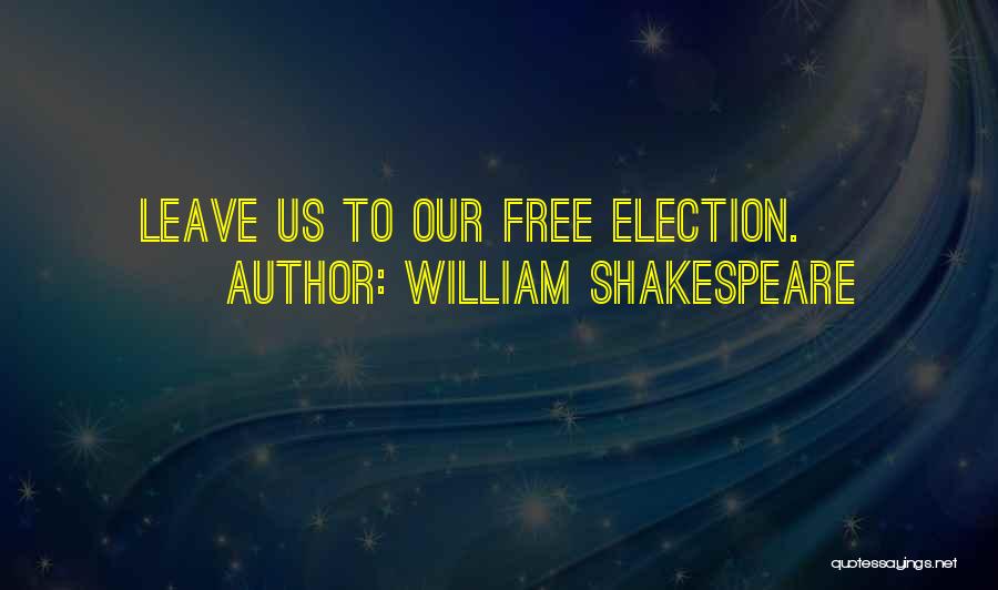 4th Of July Quotes By William Shakespeare