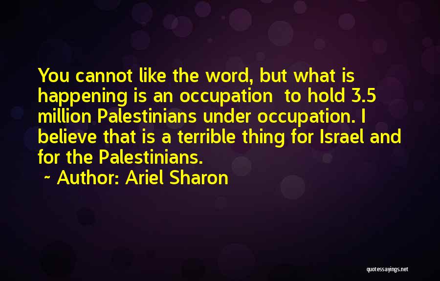 5-10 Word Quotes By Ariel Sharon
