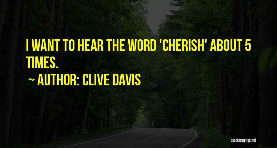 5-10 Word Quotes By Clive Davis