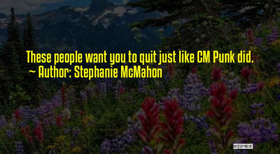 5 Cm S Quotes By Stephanie McMahon
