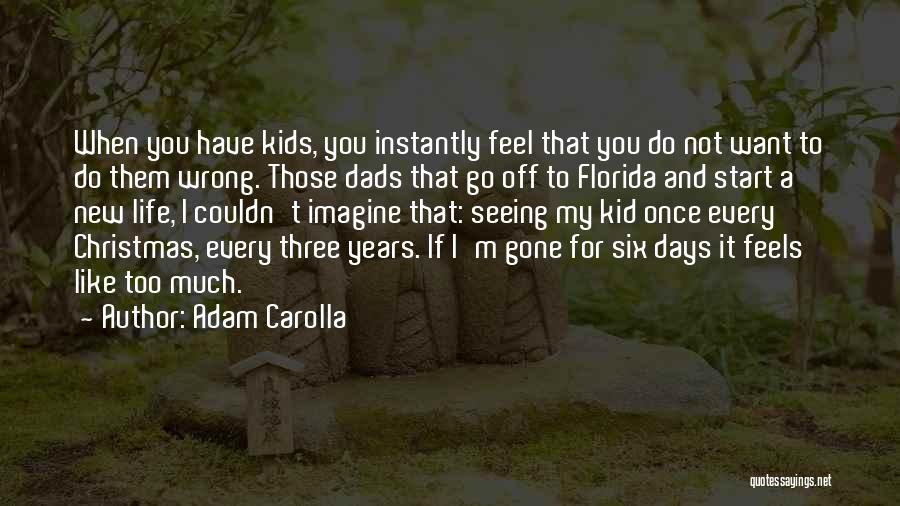 5 Days Till Christmas Quotes By Adam Carolla