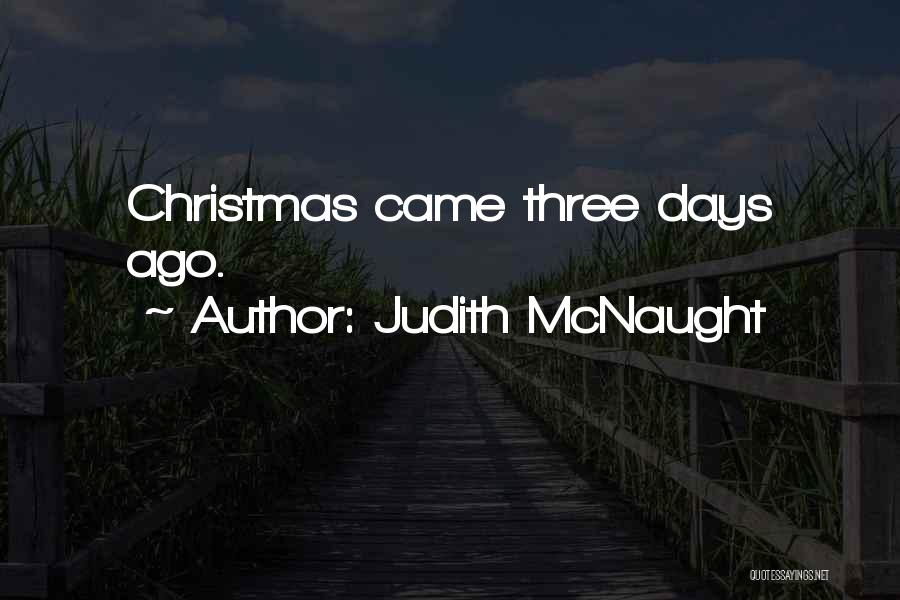 5 Days Till Christmas Quotes By Judith McNaught