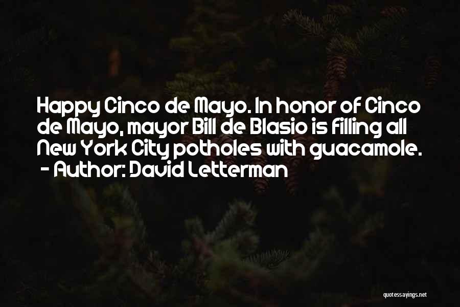 5 De Mayo Quotes By David Letterman