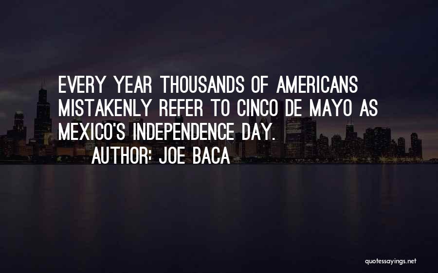 5 De Mayo Quotes By Joe Baca