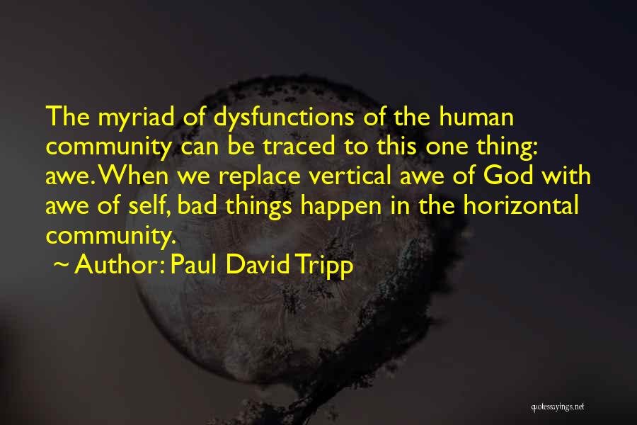 5 Dysfunctions Quotes By Paul David Tripp