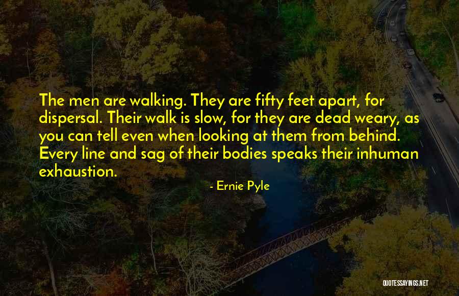 5 Feet Apart Quotes By Ernie Pyle