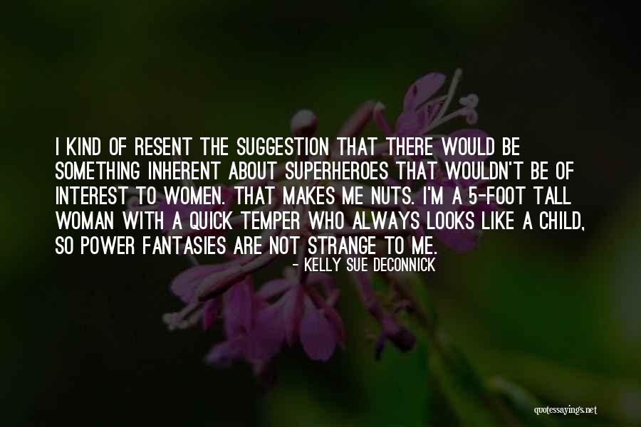 5 Foot Quotes By Kelly Sue DeConnick 5 Foot Quotes By Kelly Sue DeConnick