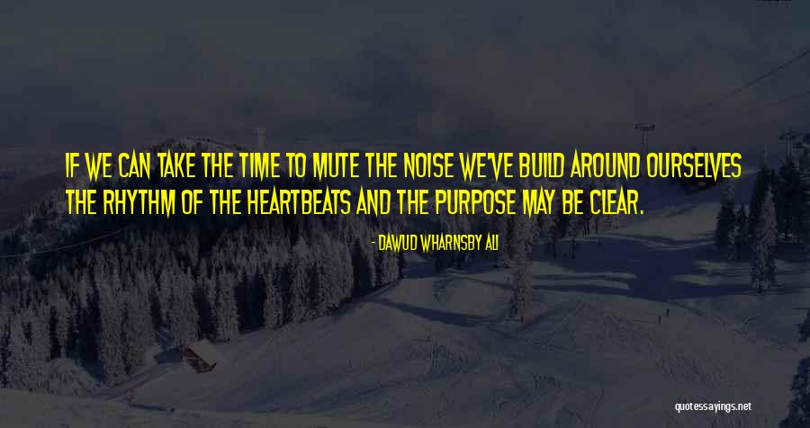 5 Heartbeats Quotes By Dawud Wharnsby Ali 5 Heartbeats Quotes By Dawud Wharnsby Ali