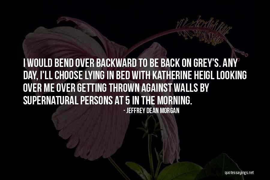 5 In The Morning Quotes By Jeffrey Dean Morgan 5 In The Morning Quotes By Jeffrey Dean Morgan