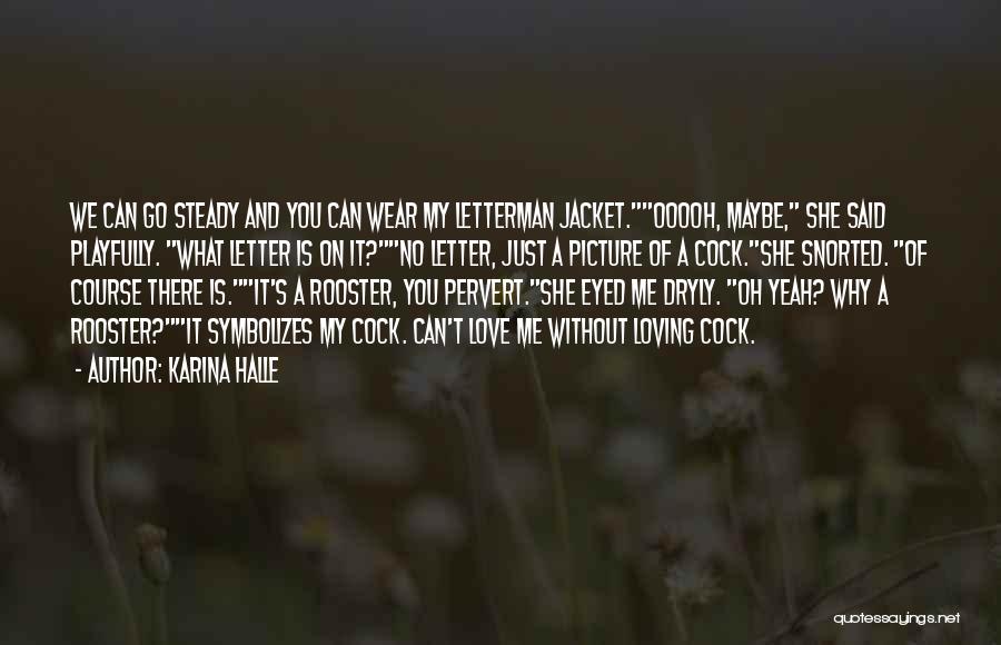 5 Letter Love Quotes By Karina Halle 5 Letter Love Quotes By Karina Halle