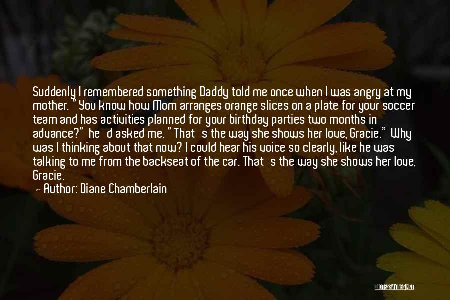 5 Months Birthday Quotes By Diane Chamberlain